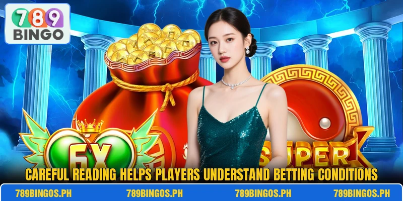 Careful reading helps players understand betting conditions