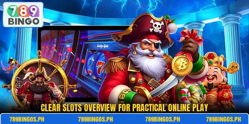 Clear slots overview for practical online play Clear slots overview for practical online play