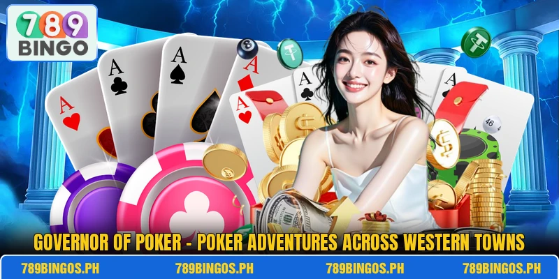 Governor Of Poker – Poker Adventures Across Western Towns