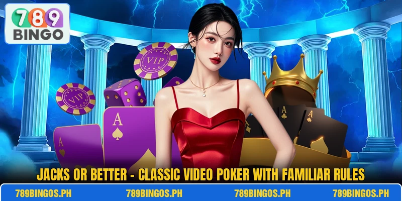 Jacks Or Better – Classic Video Poker With Familiar Rules