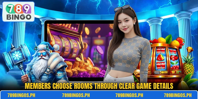 Members choose rooms through clear game details