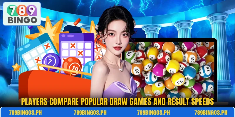 Players compare popular draw games and result speeds Players compare popular draw games and result speeds