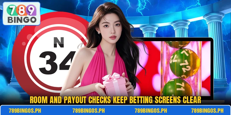 Room and payout checks keep betting screens clear