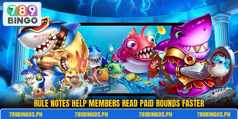 Rule notes help members read paid rounds faster