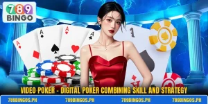 Video Poker – Digital Poker Combining Skill And Strategy