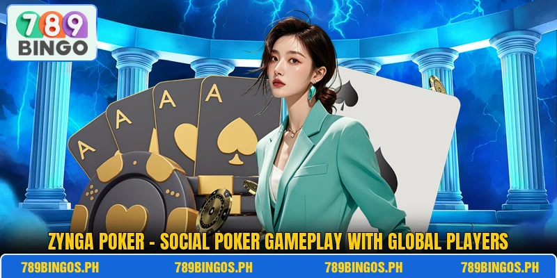 Zynga Poker – Social Poker Gameplay With Global Players